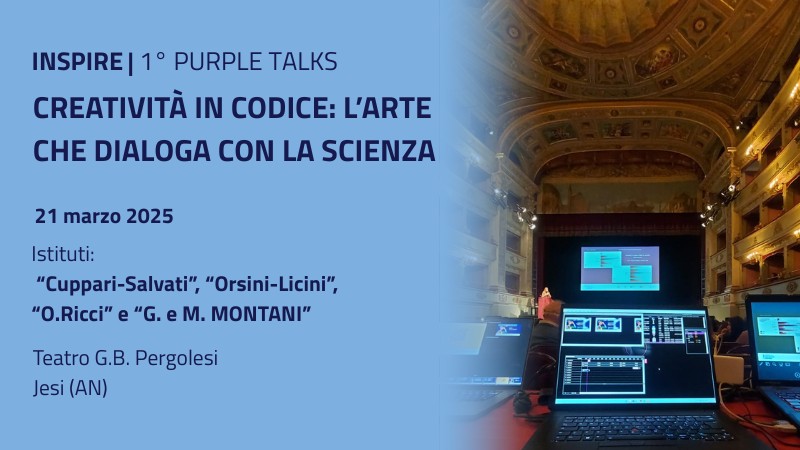 Al momento stai visualizzando INSPIRE “CREATIVITÀ IN CODICE: L’ARTE CHE DIALOGA CON LA SCIENZA” è il primo PURPLE TALKS che inaugura un ampio programma di eventi e attività del Progetto INSPIRE.