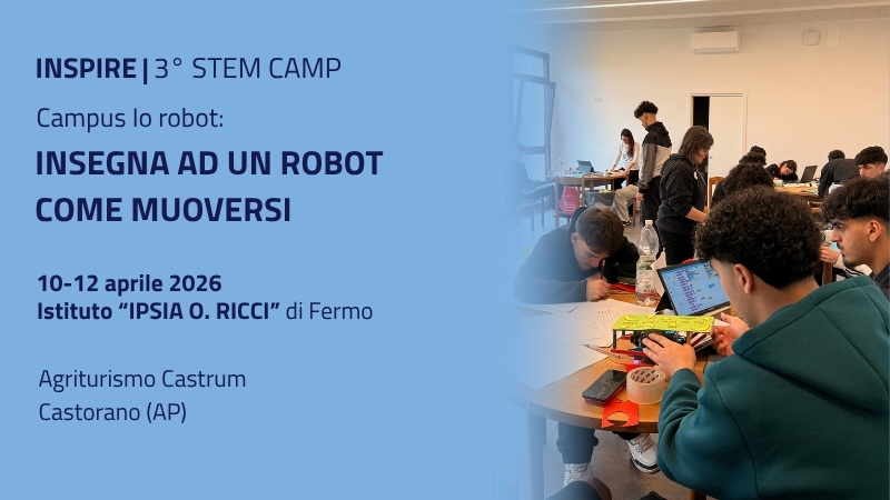 Al momento stai visualizzando INSPIRE- Terzo STEM Camp 10-12 aprile 2026 “Insegna ad un robot come muoversi”