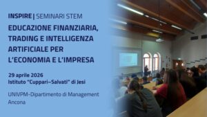 Scopri di più sull'articolo INSPIRE: “Educazione finanziaria, trading e Intelligenza Artificiale per l’economia e l’impresa”. All’UNIVPM gli studenti del Cuppari esplorano il futuro dell’economia e dell’impresa